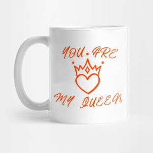 YOU ARE MY QUEEN , ROMANTIC COOL Mug